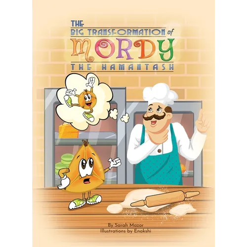 The Big Transformation of Mordy the Hamantash: A Purim Story - Hardcover
