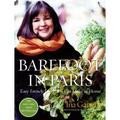 Barefoot in Paris: Easy French Food You Can Make at Home: A Barefoot Contessa Cookbook - Hardcover
