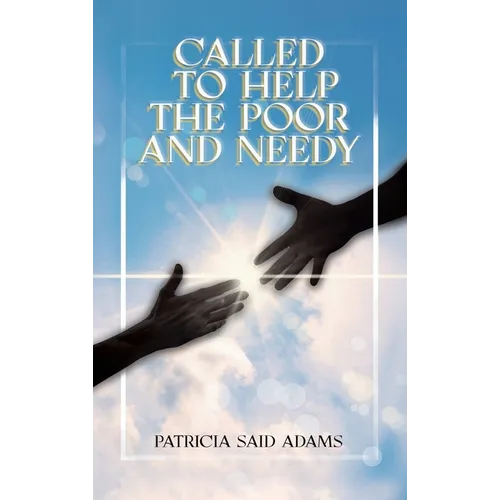 Called to Help the Poor and Needy - Hardcover