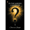 In The Asking, I Changed - 1 - Paperback