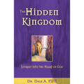 The Hidden Kingdom: Journey Into the Heart of God - Paperback