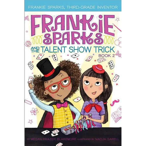 Frankie Sparks and the Talent Show Trick - Hardcover