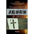 Conversation with Jesus: Winged words of Jesus, from the Bible and the Gospel of Thomas! - Paperback