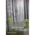Anatomy of a Beast: Obsession and Myth on the Trail of Bigfoot - Paperback