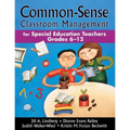 Common-Sense Classroom Management for Special Education Teachers, Grades 6-12 - Paperback