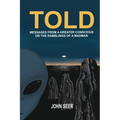 Told: Messages From A Greater Conscious Or The Ramblings Of A Madman - Paperback