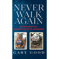 Never Walk Again: My Testimony from Wheelchair to Worship - Hardcover