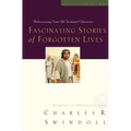 The Fascinating Stories of Forgotten Lives: Rediscovering Some Old Testament Characters 9 - Paperback