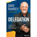 Delegation: The Most Rewarding, Frustrating . . . Awesome Part of Running Your Business - Paperback