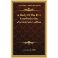 A Study Of The Five Zarathushtrian, Zoroastrian, Gathas - Hardcover