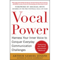 Vocal Power: Harness Your Inner Voice to Conquer Everyday Communication Challenges, with a Foreword by Michael Irvin - Paperback