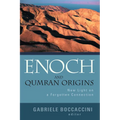 Enoch and Qumran Origins: New Light on a Forgotten Connection - Paperback