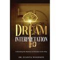 Dream Interpretation: Unlocking the Mystery of Dreams God's Way - Paperback