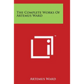 The Complete Works of Artemus Ward - Paperback