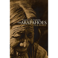 The Arapahoes, Our People: Volume 105 - Paperback