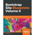 Bootstrap Site Blueprints Volume II - Paperback