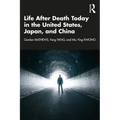 Life After Death Today in the United States, Japan, and China - Paperback