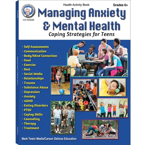 Managing Anxiety & Mental Health Workbook, Grades 6 - 12: Coping Strategies for Teens - Paperback
