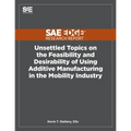 Unsettled Topics on the Feasibility and Desirability of Using Additive Manufacturing in the Mobility Industry - Paperback