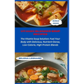 Vitamix Blender Soup Recipes: The Vitamix Soup Solution: Fuel Your Body with Delicious, Nutrient-Dense, Low-Calorie, High-Protein Blends - Paperback
