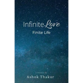 Infinite Love Finite Life - Paperback