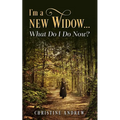 I'm a New Widow...What Do I Do Now? - Paperback