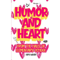 Humor and Heart: From the Halls of Elementary School - Paperback