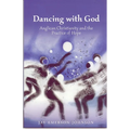 Dancing with God: Anglican Christianity and the Practice of Hope - Paperback