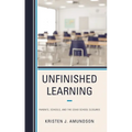 Unfinished Learning: Parents, Schools, and the Covid School Closures - Paperback