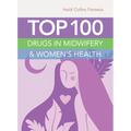 Top 100 Drugs in Midwifery & Women's Health - Paperback