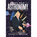 A Great Man of Astronomy: An Appraisal of the Works of Sir Patrick Moore - Hardcover