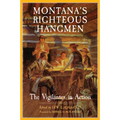 Montana's Righteous Hangmen: The Vigilantes in Action - Paperback