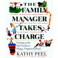 The Family Manager Takes Charge: Getting on the Fast Track to a Happy, Organized Home - Paperback