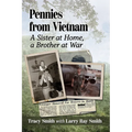 Pennies from Vietnam: A Sister at Home, a Brother at War - Paperback