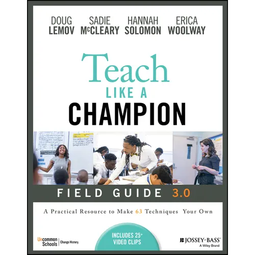 Teach Like a Champion Field Guide 3.0: A Practical Resource to Make the 63 Techniques Your Own - Paperback