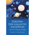 Surfing the Galactic Highways: Adventures in Divinatory Astrology - Paperback