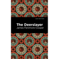 The Deerslayer - Hardcover