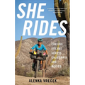 She Rides: Chasing Dreams Across California and Mexico - Paperback