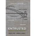 Entrusted: Building a Legacy That Lasts - Hardcover