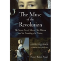 The Muse of the Revolution: The Secret Pen of Mercy Otis Warren and the Founding of a Nation - Paperback