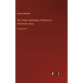 The Tragic Comedians; A Study in a Well-known Story: in large print - Hardcover