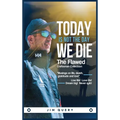 Today is NOT the Day We Die - Hardcover