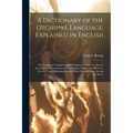 A Dictionary of the Otchipwe Language, Explained in English: This Language Is Spoken by the Chippewa Indians, As Also by the Otawas, Potawatamis and A - Paperback