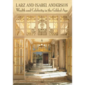 Larz and Isabel Anderson: Wealth and Celebrity in the Gilded Age - Hardcover
