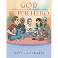 God Is My Super Hero - Paperback