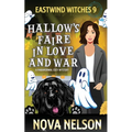 Hallow's Faire in Love and War: A Paranormal Cozy Mystery - Paperback