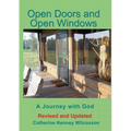 Open Doors and Open Windows: A Journey with God - Paperback