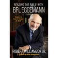 Reading the Bible with Bruggemann: Scripture's Power to Remake the World - Paperback