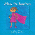 Ashley the Superhero - Paperback