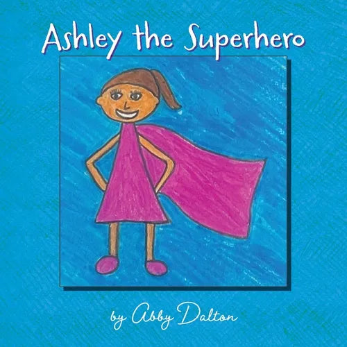 Ashley the Superhero - Paperback